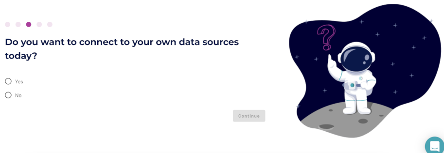 Do you want to connect to your own data sources today